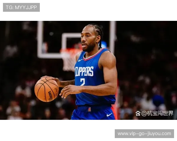 快船全员健康回归，科怀·伦纳德连续打出精彩表现